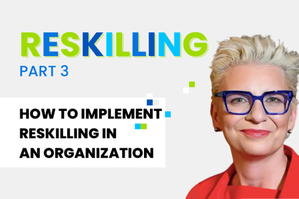 How to implement reskilling in an organization