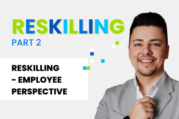 Reskilling - Employee Perspective